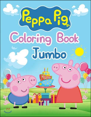 Peppa Pig Coloring Book Jumbo: Peppa Pig Coloring Book Jumbo, Peppa Pig Coloring Book, Peppa Pig Coloring Books For Kids Ages 2-4. 25 Pages - 8.5" x