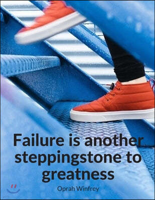 "Failure is another steppingstone to greatness.": 110 Pages Personal Composition Journal Notebook With Motivational Quote by Oprah Winfrey