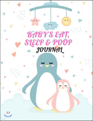 Independently Published Baby's Eat, Sleep & Poop Journal: dialy log book, Record Sleep, Feed, Diapers, Activities And Supplies Needed. Perfect For New Parents Or Nannies. Nan