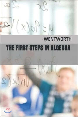 The First Steps in Algebra