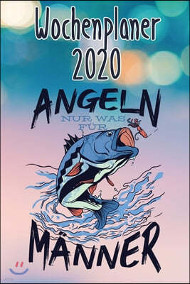 Wochenplaner 2020: Jahreskalender - Angeln - Ferientermine und Feiertage in Deutschland - Wochenkalender