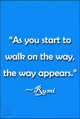 "As You Start to Walk on the Way, the Way Appears" Rumi Notebook: Lined Journal, 120 Pages, 6 x 9 inches, Fun Gift, Soft Cover, Rainbow Flag Matte Fin