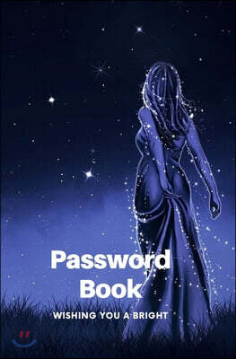 Password Book WISHING YOU A BRIGHT: Password Log Book Tracker To Protect Your Personal Internet Website. Great Gift. Moon Light So Cute.