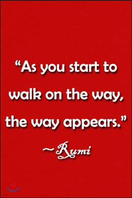 "As You Start to Walk on the Way, the Way Appears" Rumi Notebook: Lined Journal, 120 Pages, 6 x 9 inches, Thoughtful Gift, Soft Cover, Purple & Pink L