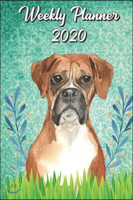 Weekly Planner 2020: Boxer 2020 Weekly Calendar with Room for Notes. Perfect Gift for Pet and Dog Owners.