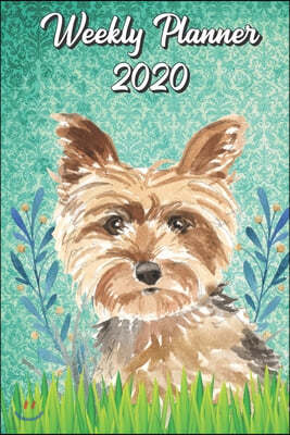 Weekly Planner 2020: Yorkshire Terrier 2020 Weekly Calendar with Room for Notes. Perfect Gift for Pet and Dog Owners.