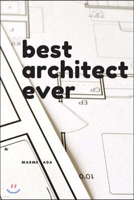 Best Architect Ever: Guft Notebook, Journal, Diary (110 Pages, Blank, 6 x 9)