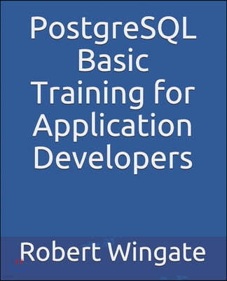 PostgreSQL Basic Training for Application Developers