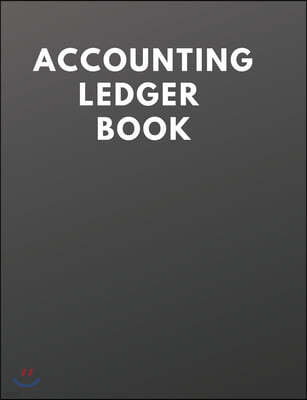 Accounting Ledger Book: Simple Accounting Ledger for checkbook register Volume 1