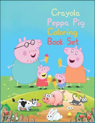 Crayola Peppa Pig Coloring Book Set: Crayola Peppa Pig Coloring Book Set, Peppa Pig Coloring Book, Peppa Pig Coloring Books For Kids Ages 2-4. 25 Page