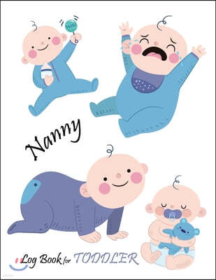 Nanny log book for Toddler: Baby Daily Log