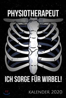 Physiotherapeut Ich Sorge F?r Wirbel! Kalender 2020: Kalender 2020 f?r Physiotherapeuten I Januar- Dezember I Format 6x9 Zoll, DIN A5 I Soft Cover mat