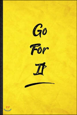 Go For It: Funny Blank Lined Positive Motivation Notebook/ Journal, Graduation Appreciation Gratitude Thank You Souvenir Gag Gift