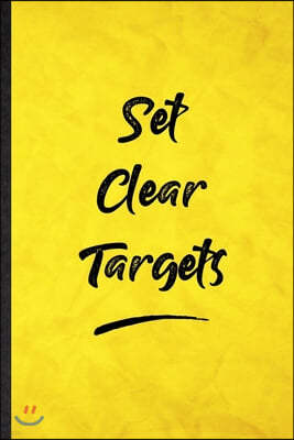 Set Clear Targets: Funny Blank Lined Positive Motivation Notebook/ Journal, Graduation Appreciation Gratitude Thank You Souvenir Gag Gift