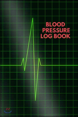 Blood Pressure Log: Daily Personal Record and your health Monitor Tracking Numbers of Blood Pressure, Pluse at Home Record Book