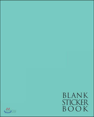 Blank Sticker Book: Cool Turquoise Color Trend - Fun Family Activity Books, Ultimate Blank Permanent Stickers Book To put stickers in and