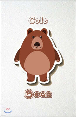 Cole Bear A5 Lined Notebook 110 Pages: Funny Blank Journal For Wide Animal Nature Lover Zoo Relative Family Baby First Last Name. Unique Student Teach