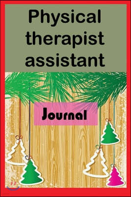 physical therapist assistant journal: Lined Journal Notebook for Physical Therapists assistants for gift 6x9 inch 120 pages