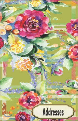 Addresses: Olive Green Burgundy Flowers Contact Journal, Floral Addresses Phone Numbers Email Notebook