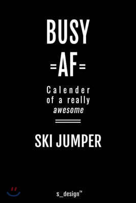 Calendar 2020 for Ski Jumpers / Ski Jumper: Weekly Planner / Diary / Journal for the whole year. Space for Notes, Journal Writing, Event Planning, Quo