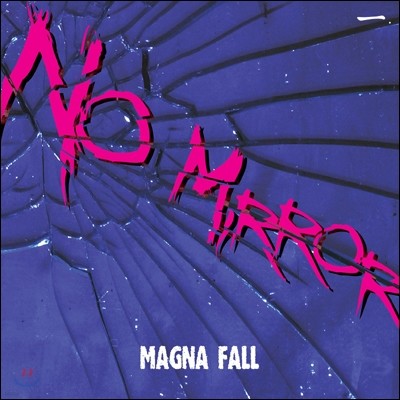 ׳ (Magna Fall) - No Mirror