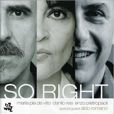 Maria Pia de Vito/Danilo Rea/Enzo Pietropaoli - So Right (CD)