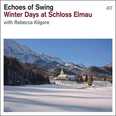 Echoes Of Swing (에코스 오브 스윙) - Winter Days at Schloss Elmau