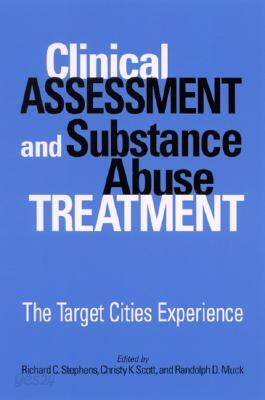 Clinical Assessment and Substance Abuse Treatment: The Target Cities Experience