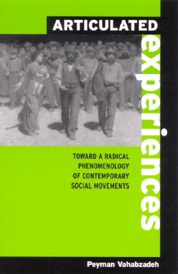 Articulated Experiences: Toward a Radical Phenomenology of Contemporary Social Movements