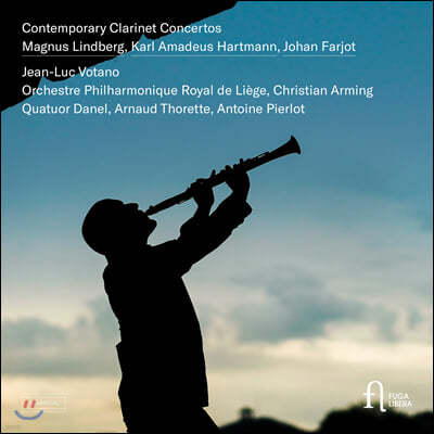 Jean-Luc Votano 하르트만 / 마그누스 린드베리: 클라리넷 협주곡 (Contemporary Clarinet Concertos)