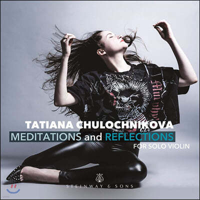 Tatiana Chulochnikova  ݿ (Meditations & Reflections for Solo Violin)
