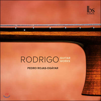 Pedro Rojas-Ogayar ȣŲ ε帮:  ҳŸ,    ǰ  (Joaquin Rodrigo: Guitar Works)