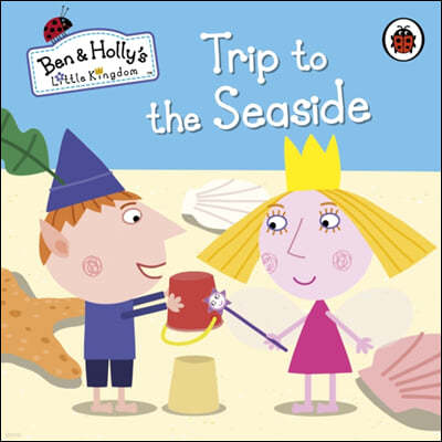 Ben and Holly's Little Kingdom: Trip to the Seaside