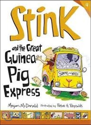 Stink #4 : Stink and the Great Guinea Pig Express