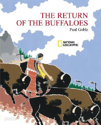 The Return of the Buffaloes: A Plains Indian Story about Famine and Renewal of the Earth