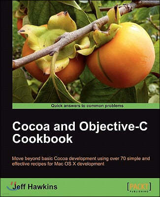 Cocoa and Objective-C Cookbook