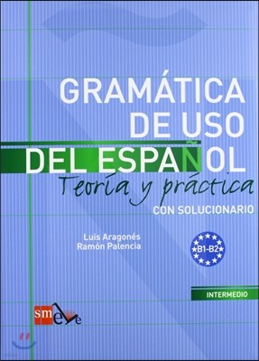 Gramatica de uso del Espanol - Teoria y practica