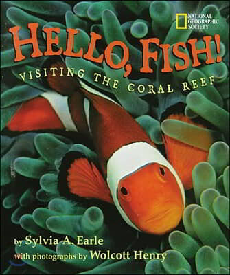 Hello, Fish!: Visiting the Coral Reef