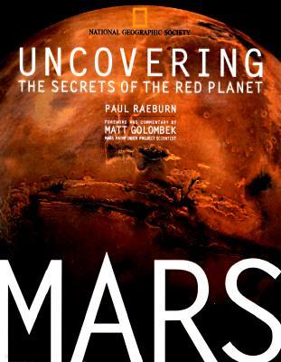 Mars: Uncovering the Secrets of the Red Planet