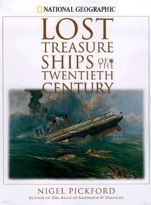 Lost Treasure Ships of the Twentieth Century