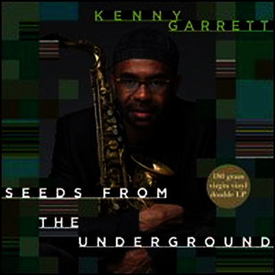 Kenny Garrett — Seeds From The Underground 앨범 커버