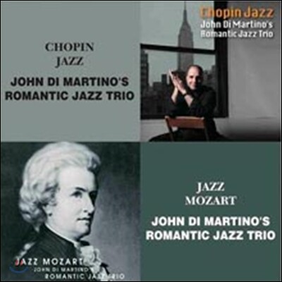 John Di Martino's Romantic Jazz Trio - Chopin Jazz + Jazz Mozart (The Best Coupling Series)