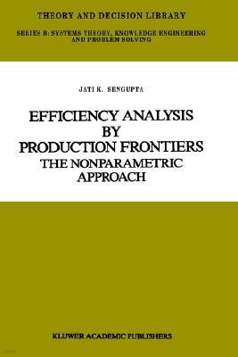 Efficiency Analysis by Production Frontiers: The Nonparametric Approach