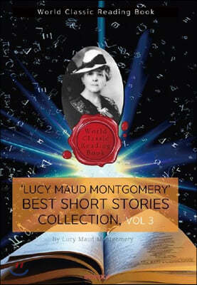   ޸ Ʈ Ҽ  3 (Ӹ  ۰ ǰ) : 'Lucy Maud Montgomery' Best Short Story Collection, Vol 3 ()