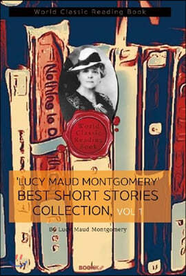   ޸ Ʈ Ҽ  1 (Ӹ  ۰ ǰ) : 'Lucy Maud Montgomery' Best Short Story Collection, Vol 1 ()