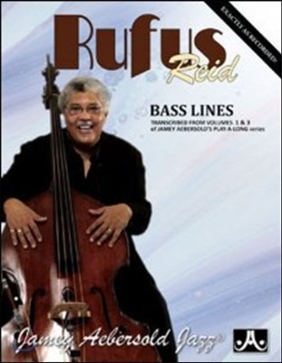 Rufus Reid Bass Lines: Transcribed from Volumes 1 & 3 of Jamey Aebersold's Play-A-Long Series