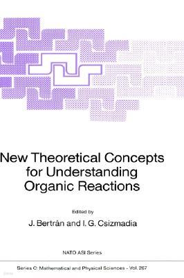 New Theoretical Concepts for Understanding Organic Reactions