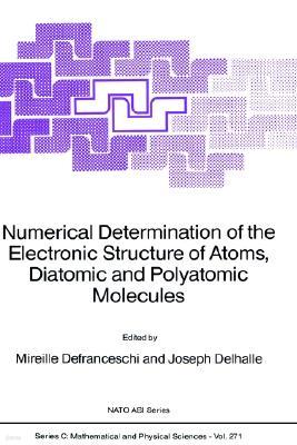 Numerical Determination of the Electronic Structure of Atoms, Diatomic and Polyatomic Molecules