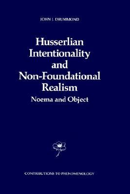 Husserlian Intentionality and Non-Foundational Realism: Noema and Object