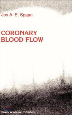 Coronary Blood Flow: Mechanics, Distribution, and Control